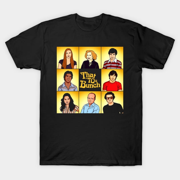 70s Spirit Lives On That 70s Show Movie Groovy Times Rekindled T-Shirt by Grace Patrick